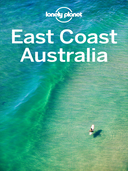 Title details for Lonely Planet East Coast Australia by Andy Symington - Available